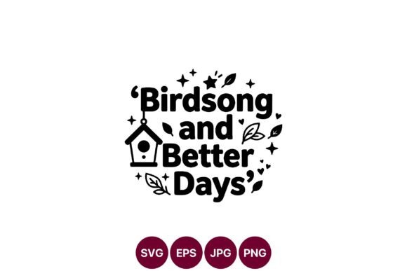 Birdsong and Better Days Vector Art: A Versatile Design Asset for Creative Projects