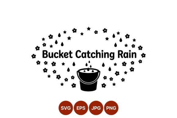 Bucket Catching Rain Vector Art: Graphics and Illustrations for Creative Design