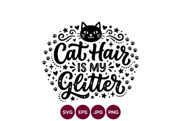 Cat Hair is My Glitter Graphics