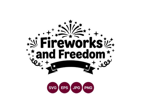 Fireworks and Freedom Phrase Vector Art: A Bold Graphic for Commercial Use