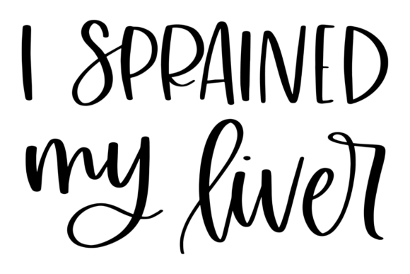 I Sprained My Liver Embroidery Design Review