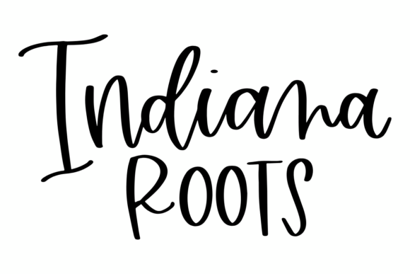 Indiana Roots Graphics: A Typography Asset for Crafts and Heartfelt Branding