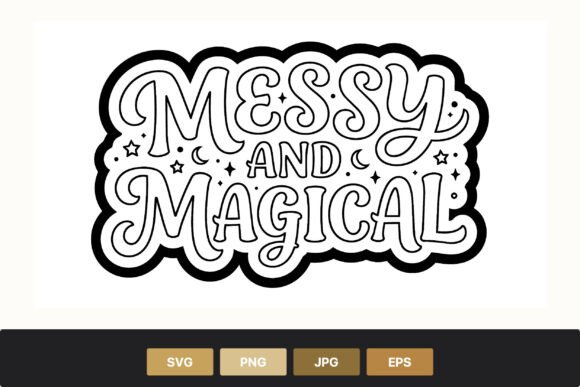 Messy and Magical Hand Lettering Graphics