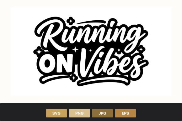 Running on Vibes Black White Lettering Graphics