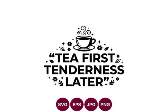 Tea First Tenderness Quote with Steaming: A Bold Graphic for Editorial and Web Design